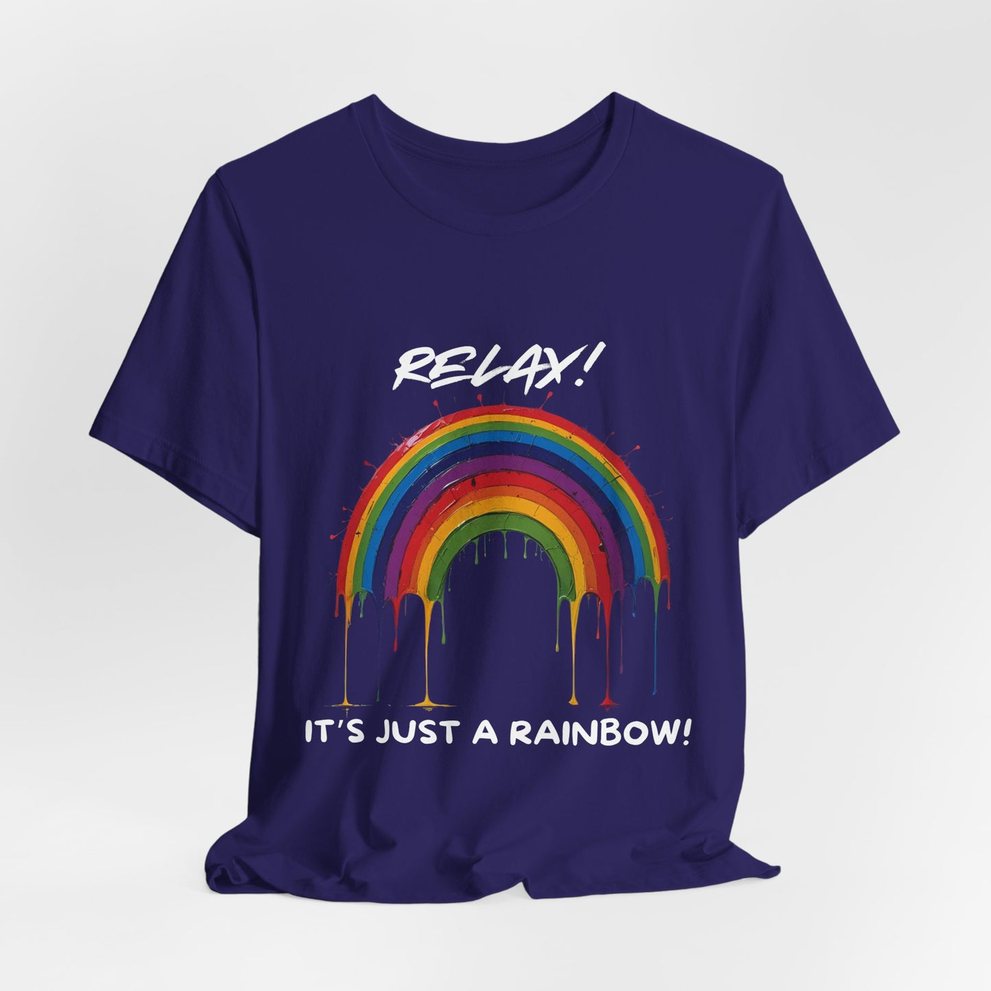 Relax! It's Just A Rainbow!