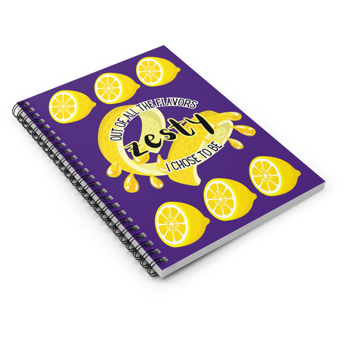 I Chose To Be Zesty 6" x 8" Spiral Notebook
