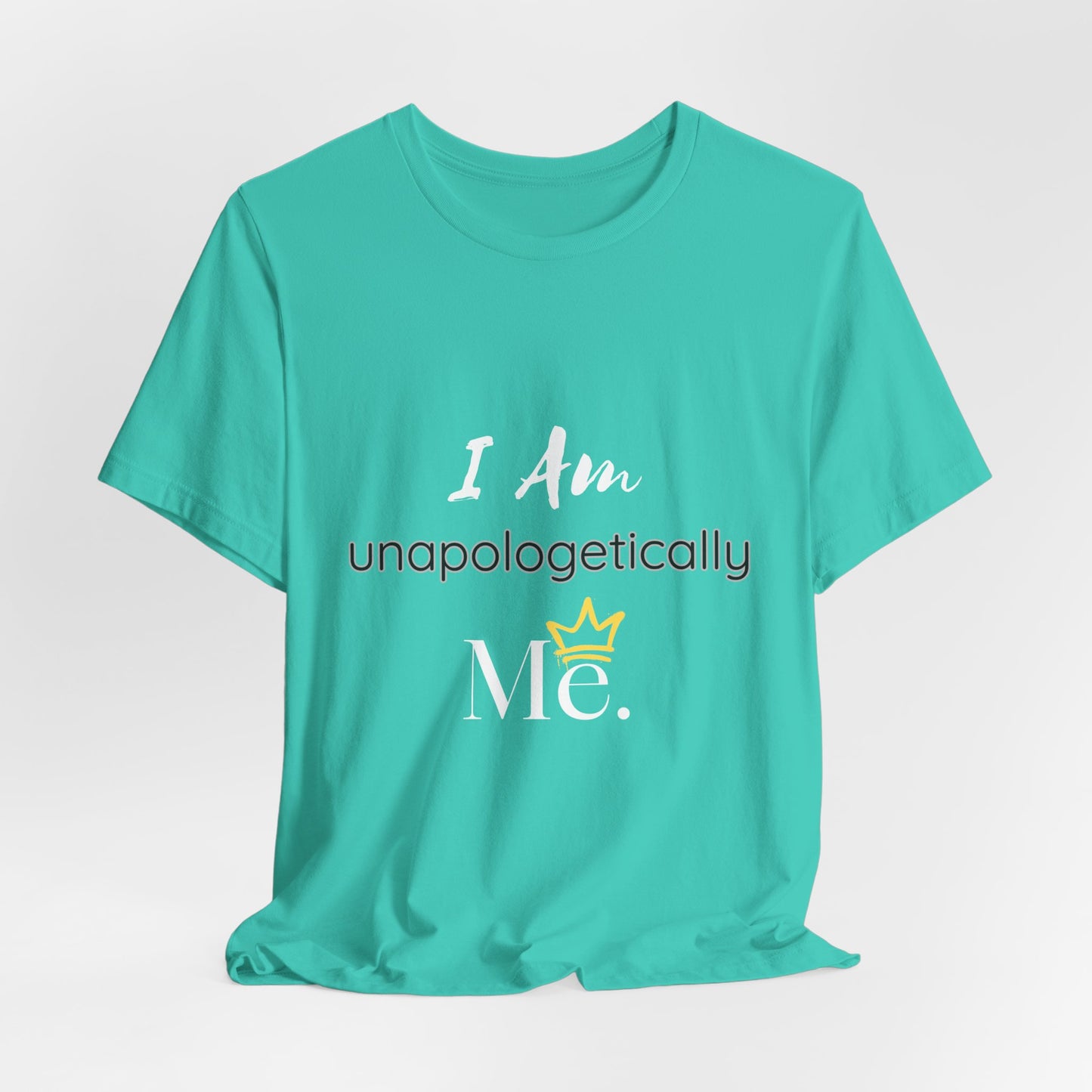 I Am Unapologetically Me