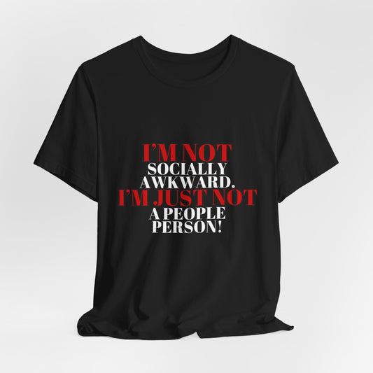 Socially Awkward / Not A People Person