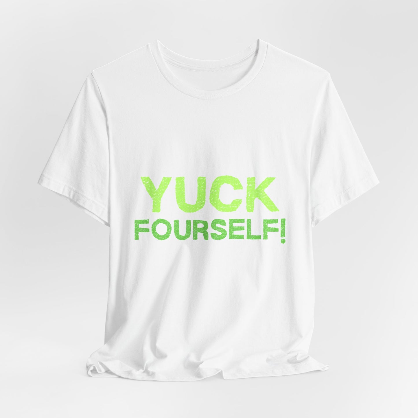 Yuck Fourself!