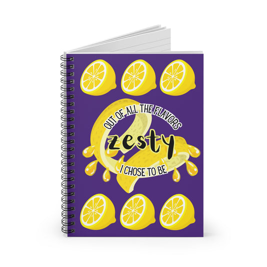 I Chose To Be Zesty 6" x 8" Spiral Notebook