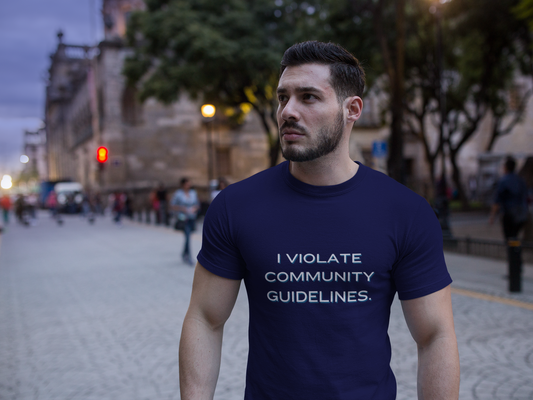 I Violate Community Guidelines