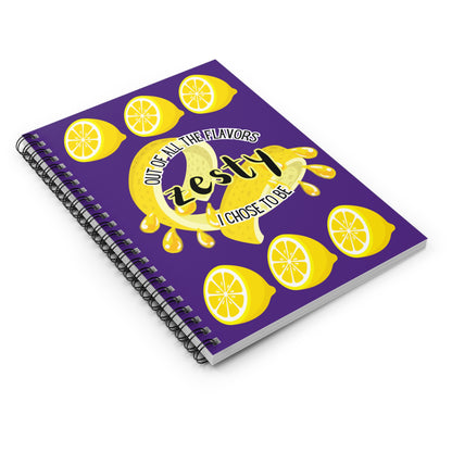 I Chose To Be Zesty 6" x 8" Spiral Notebook