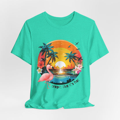 Tropic Like It's Hot