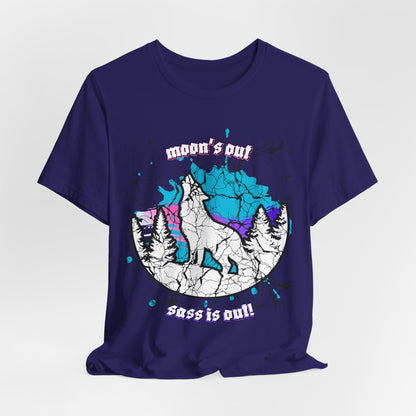 Moon's Out, Sass Is Out!