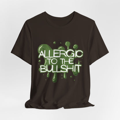 Allergic to the Bullshit
