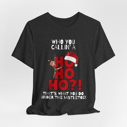 Who You Callin' A Ho Ho Ho?!