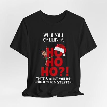 Who You Callin' A Ho Ho Ho?!
