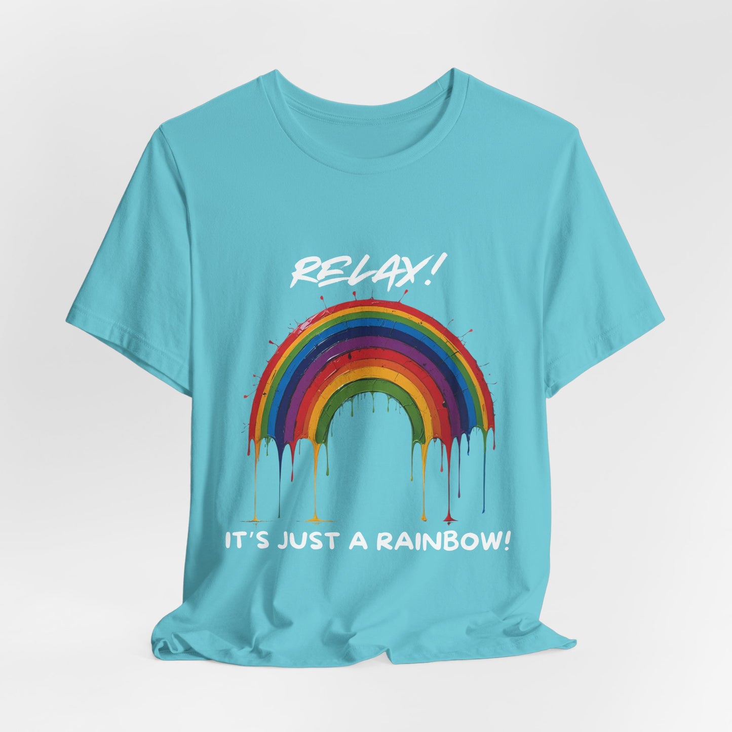 Relax!  It's Just A Rainbow!