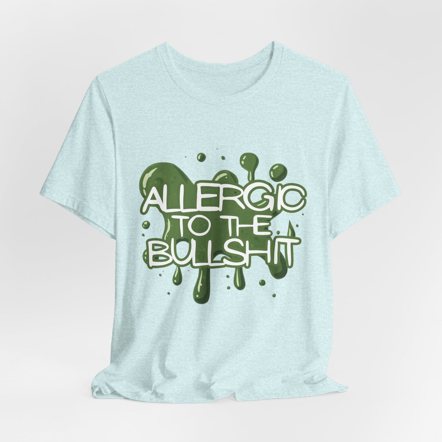 Allergic to the Bullshit