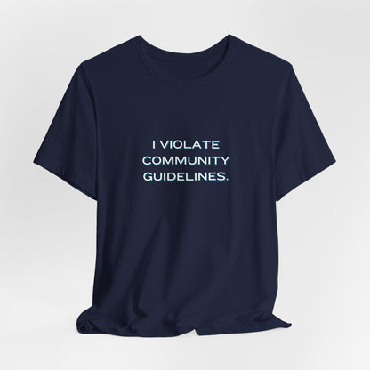 I Violate Community Guidelines