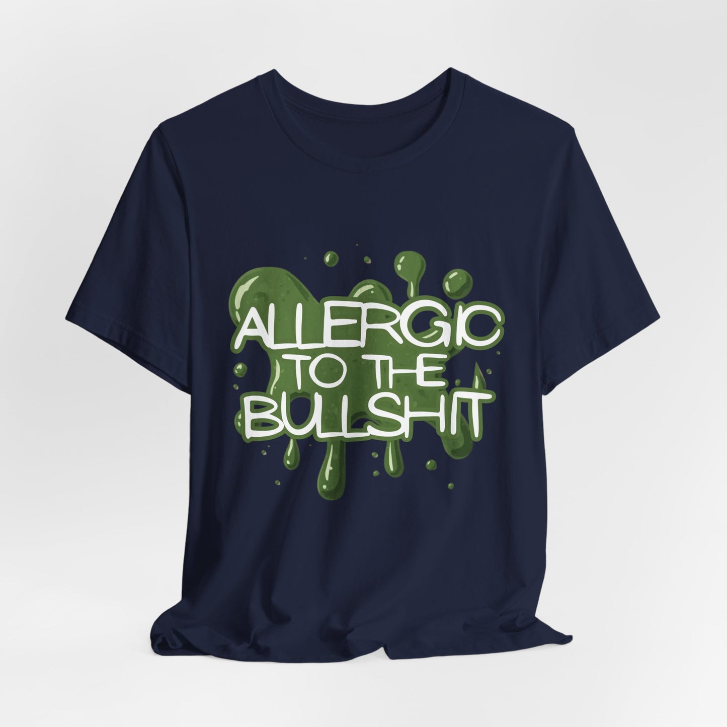 Allergic to the Bullshit