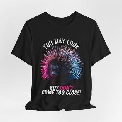 Don't Come Too Close!