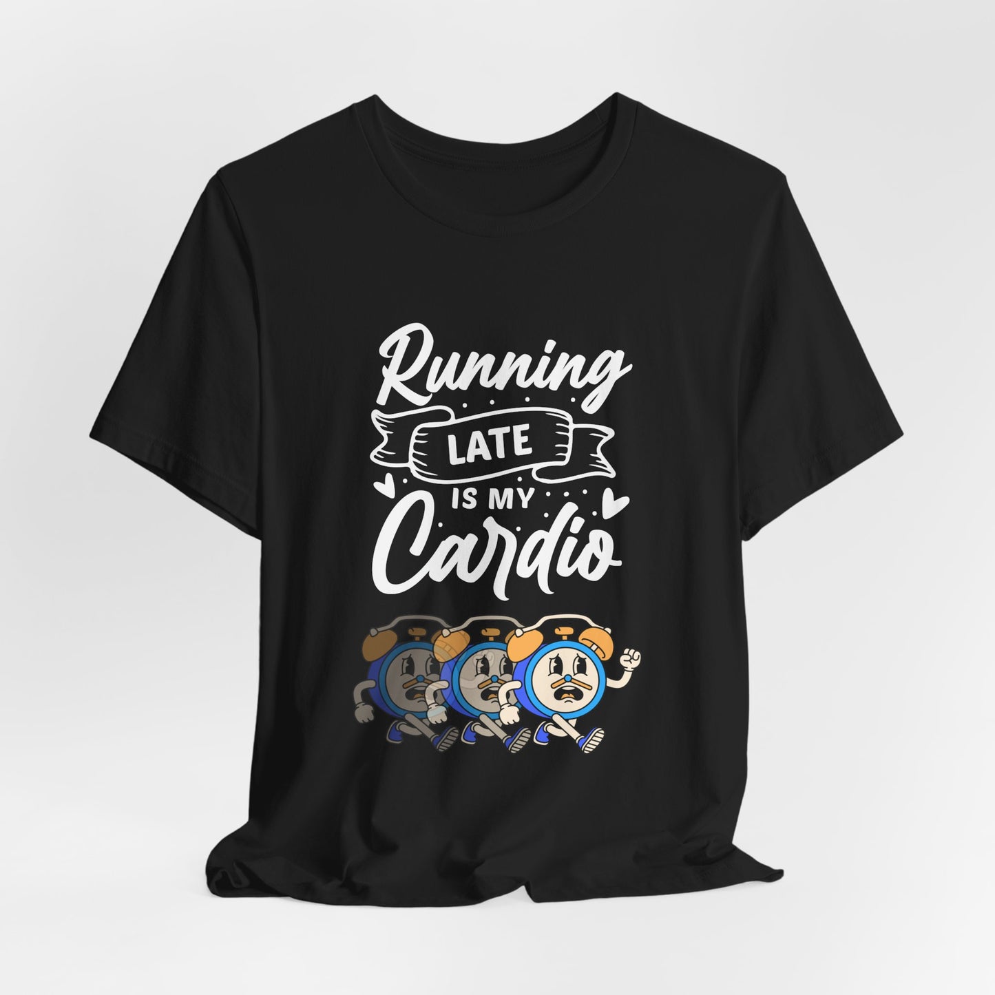 Running Late Is My Cardio