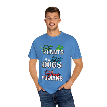 Eat Plants, Pet Dogs, Ignore Human
