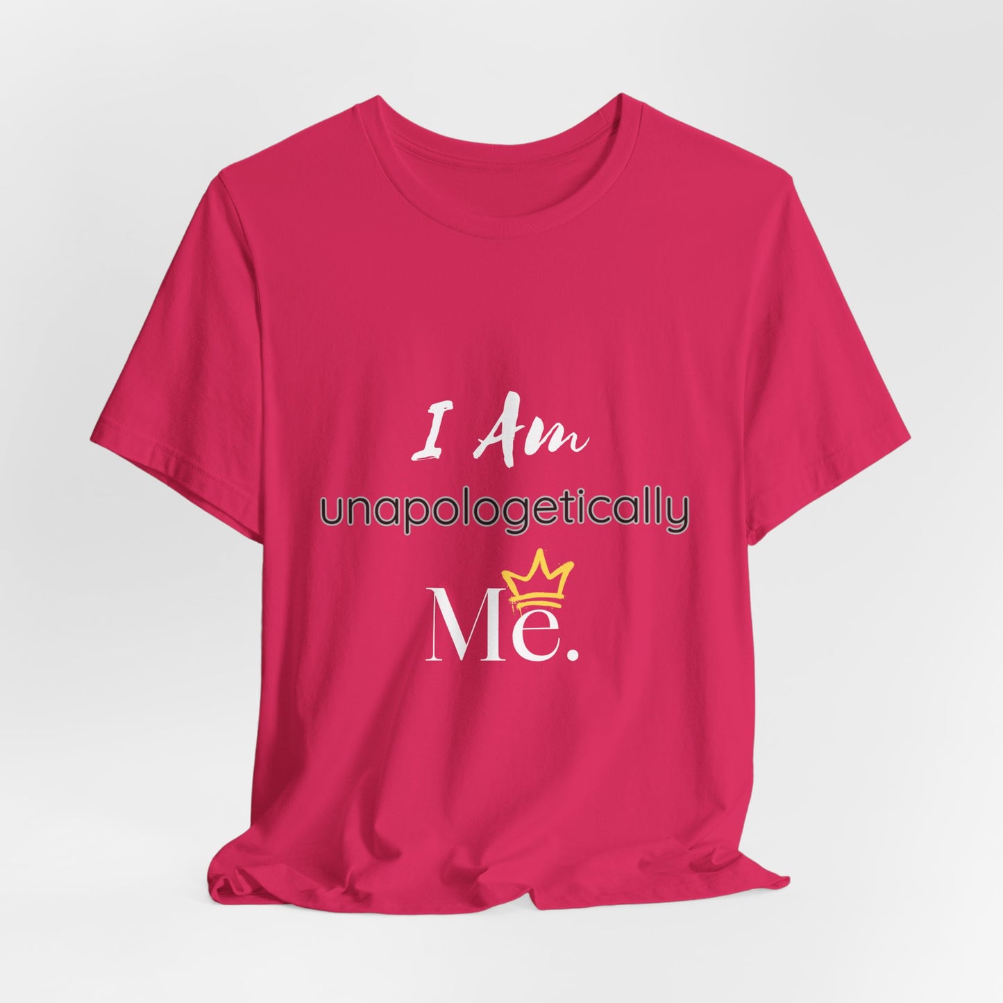 I Am Unapologetically Me