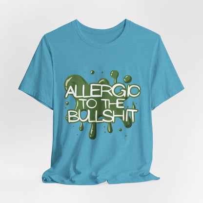 Allergic to the Bullshit