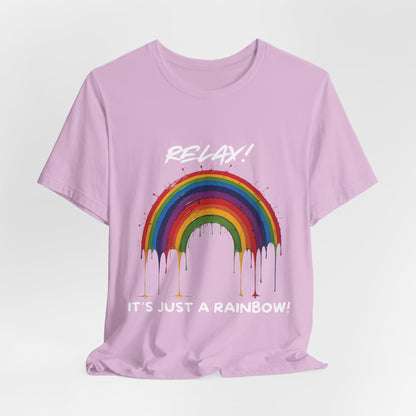 Relax!  It's Just A Rainbow!
