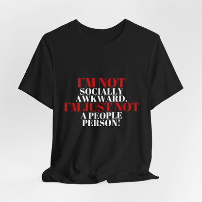 Socially Awkward / Not A People Person
