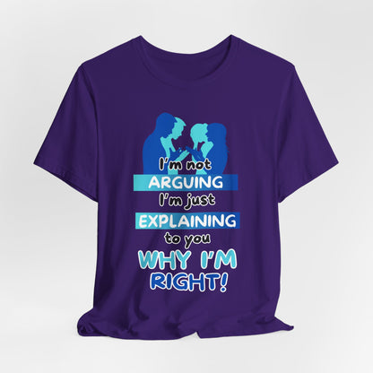 Not Arguing / I'm Right!
