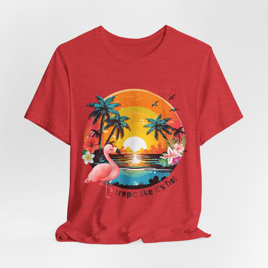 Tropic Like It's Hot