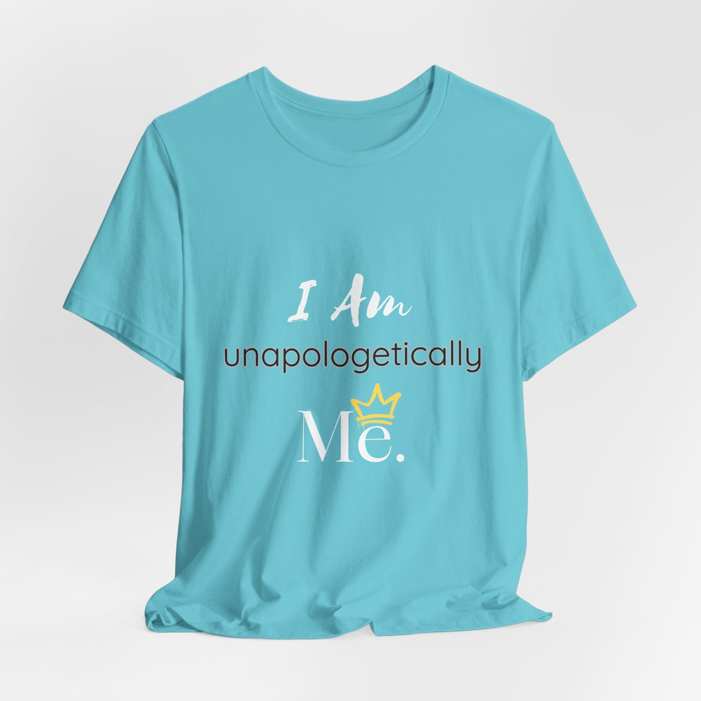 I Am Unapologetically Me