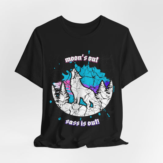 Moon's Out, Sass Is Out!